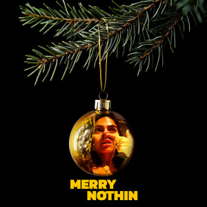 Jessie Reyez的專輯MERRY NOTHIN (Explicit)