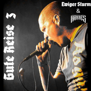 Listen to Gute Reise 3 (Explicit) song with lyrics from Ewiger Sturm