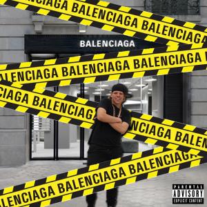 Listen to Balenciaga (Explicit) song with lyrics from D.Daye
