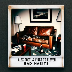 收聽Alex Goot的Bad Habits歌詞歌曲