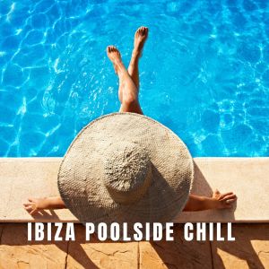 Various Artists的专辑IBIZA POOLSIDE CHILL (Toe Dipping Sessions)