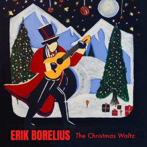 ดาวน์โหลดและฟังเพลง The Christmas Waltz พร้อมเนื้อเพลงจาก Erik Borelius