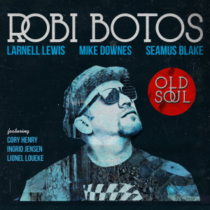 Robi Botos的專輯Old Soul