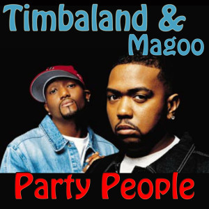 Album Party People from Timbaland & Magoo