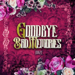 Listen to Goodbye Bad Memories song with lyrics from Maze