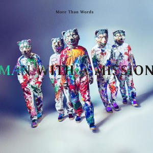 Man With A Mission的專輯More Than Words