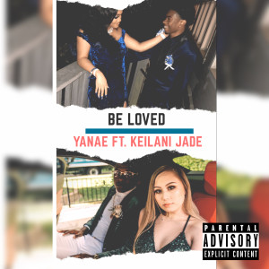 收聽Yanae的Be Loved (Explicit)歌詞歌曲