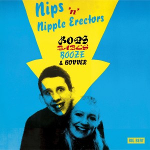 The Nips 'N' Nipple Erectors的專輯Bops, Babes, Booze & Bovver