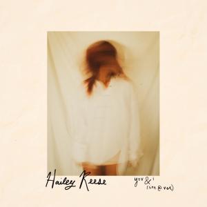 收聽Hailey Reese的you & i (live at vox studios)歌詞歌曲