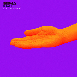 ดาวน์โหลดและฟังเพลง Can't Get Enough พร้อมเนื้อเพลงจาก Sigma