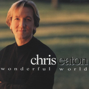 收聽Chris Eaton的All Or Nothing (Wonderful World Album Version)歌詞歌曲