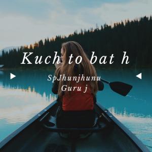 Album Kuch to bat h from Sp jhunjhunu