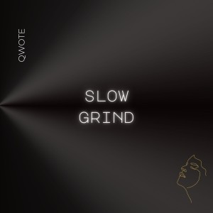 Qwote的專輯Slow Grind