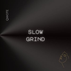 Qwote的專輯Slow Grind