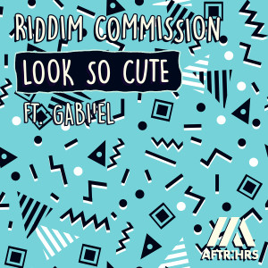 ดาวน์โหลดและฟังเพลง Look So Cute (feat. Gabi'el) (Explicit) พร้อมเนื้อเพลงจาก Riddim Commission
