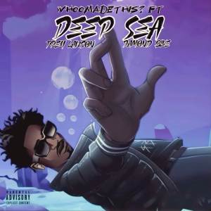 Listen to Deep Sea (Explicit) song with lyrics from Whoomadethis
