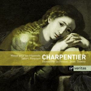 Charpentier : Messe en la mémoire d'un prince - Tabart : Requiem, Magnificat, Te Deum