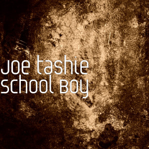 ดาวน์โหลดและฟังเพลง School Boy พร้อมเนื้อเพลงจาก Joe Tashie