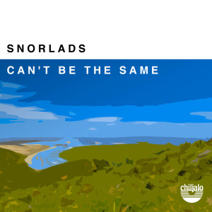 收聽Snorlads的Can't Be The Same歌詞歌曲
