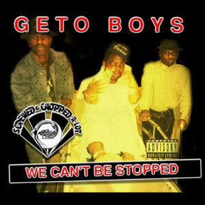 Geto Boys的專輯We Can't Be Stopped (Screwed) (Explicit)