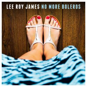 ดาวน์โหลดและฟังเพลง No More Boleros พร้อมเนื้อเพลงจาก Lee Roy James