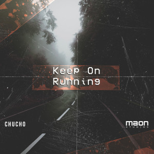 Listen to Keep on Running song with lyrics from Chucho
