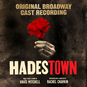 อัลบัม Hadestown (Original Broadway Cast Recording) ศิลปิน Anais Mitchell