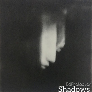 Album Shadows oleh Edkhalapyan