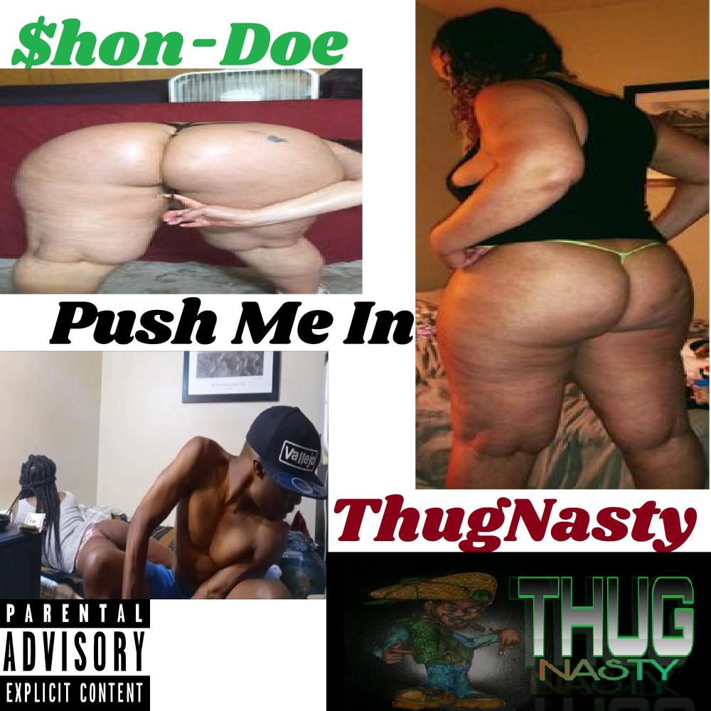 Push Me In (feat. $hon-Doe) (Explicit)