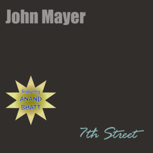 ดาวน์โหลดและฟังเพลง 7th Street พร้อมเนื้อเพลงจาก John Mayer