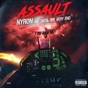 收聽Nyron的Assault (feat. Until The Very End) (Explicit)歌詞歌曲