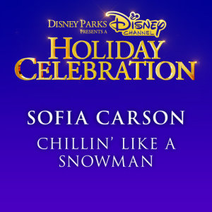 收聽Sofia Carson的Chillin' Like a Snowman歌詞歌曲