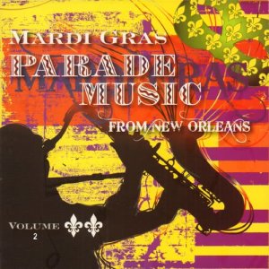 Various Artists的專輯Mardi Gras Parade Music from New Orleans, Vol. 2