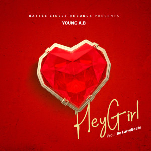 Album Hey Girl (Explicit) from Young A.B