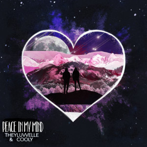 Listen to Peace in My Mind song with lyrics from THEYLUVVELLE