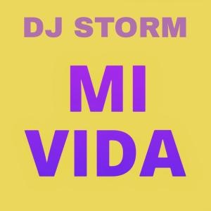 DJ Storm的專輯Mi Vida