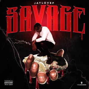 收听Jaylovep的Savage (Explicit)歌词歌曲