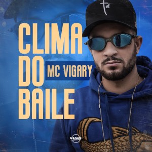 ดาวน์โหลดและฟังเพลง Clima do Baile พร้อมเนื้อเพลงจาก MC Vigary
