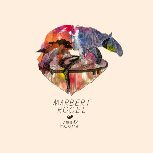 Album Small Hours from Marbert Rocel