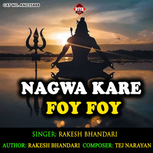 Album Nagwa Kare Foy Foy from Rakesh Bhandari