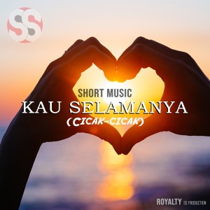 Album Short Music - Kau Selamanya (Cicak cicak) from Sudarto Sitepu