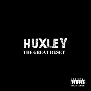 Album The Great Reset (Explicit) from Huxley