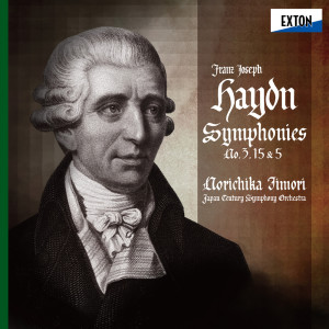 Album 〈Haydn:Symphonies Vol. 18〉No. 3, No. 15 & No. 5 from Japan Century Symphony Orchestra