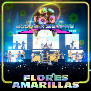 อัลบัม Flores Amarillas (2000's X Siempre En Vivo Desde El Pepsi Center De La CDMX) ศิลปิน 2000's X Siempre