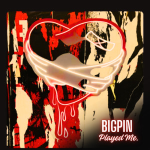 Listen to Played Me (Explicit) song with lyrics from Bigpin