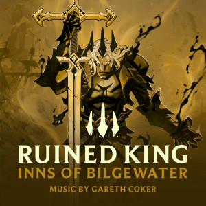 Gareth Coker的专辑Ruined King: Inns of Bilgewater