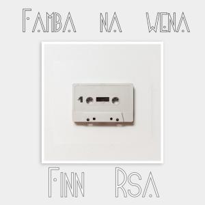 收聽Finn Rsa的Famba Na Wena (Vocal mix)歌詞歌曲