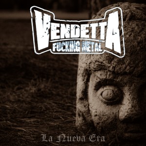 Album La Nueva Era (Streaming Live) oleh Vendetta Fucking Metal