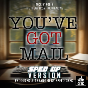 Rockin' Robin (From "You've Got Mail") (Sped-Up Version)