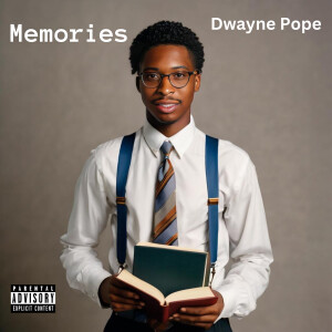 Album Memories (Explicit) from Dwayne Pope